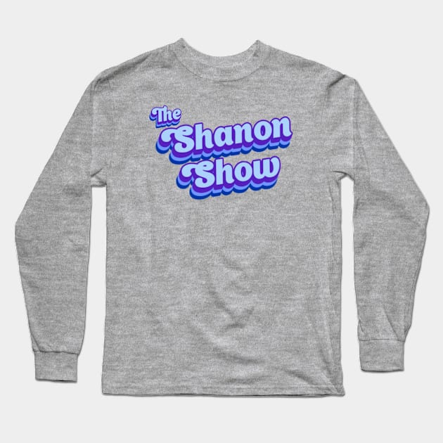 The Shanon Show Classic Long Sleeve T-Shirt by The Shanon Show